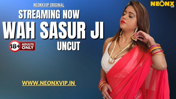 Wah Sasur Ji Neonx Hindi Hot Short Film