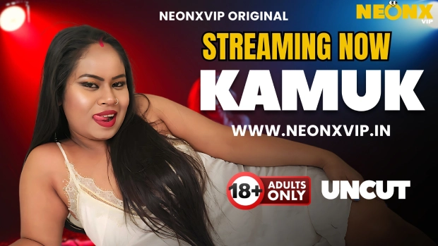 Kamuk NeonX Hindi Hot Short Film